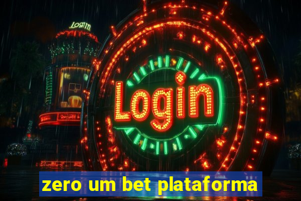 zero um bet plataforma